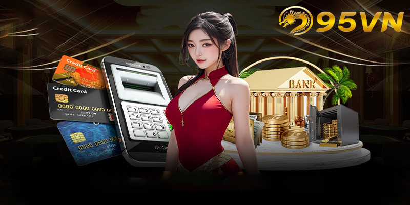 Nạp tiền 95vn | Bước đầu để chinh phục thế giới game online